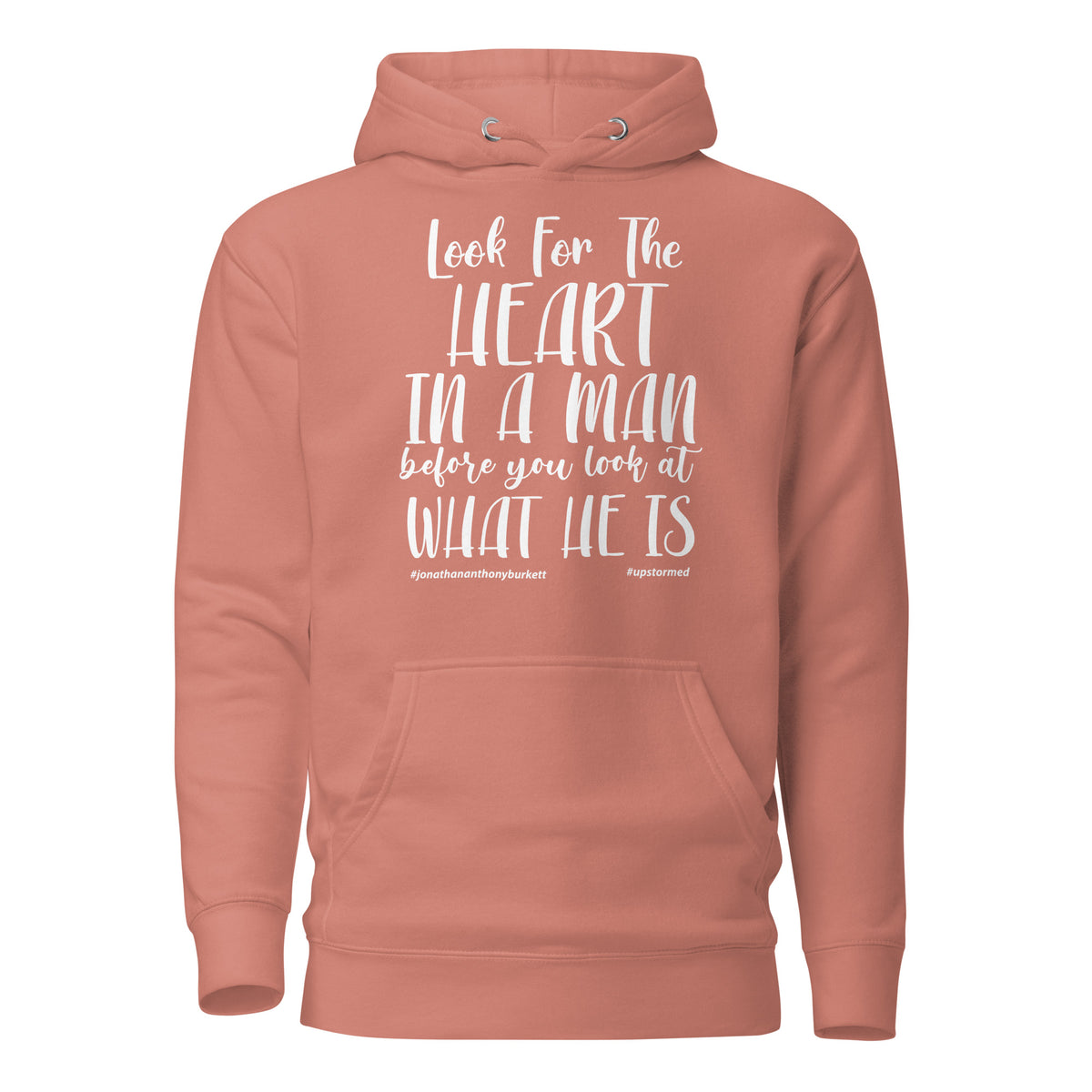 Look For The Heart In A Man Upstormed Hoodie