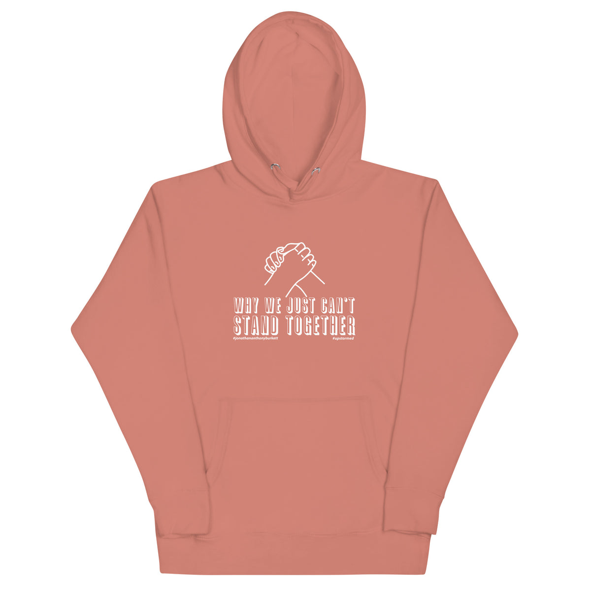 Why We Just Can't Stand Together Upstormed Hoodie