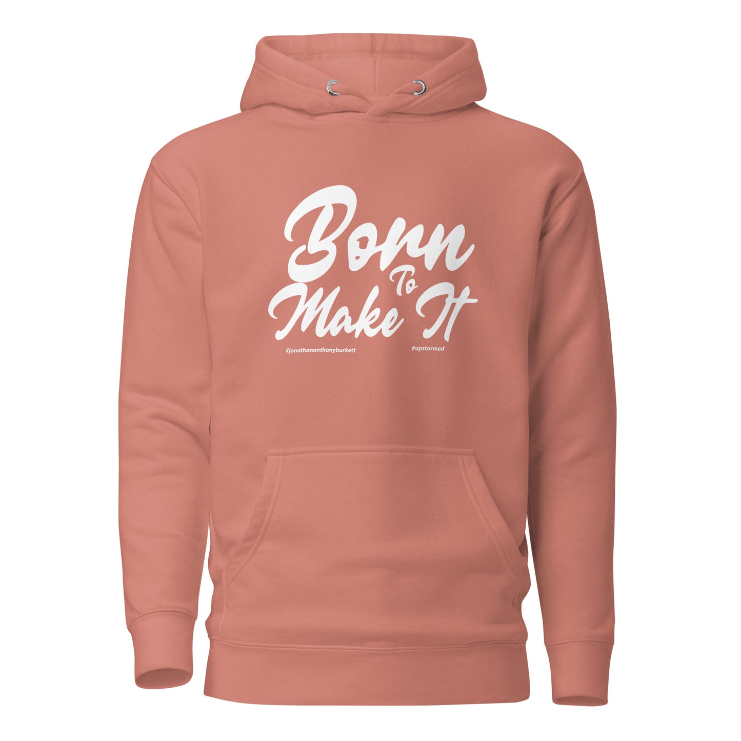 Born To Make It Upstormed Hoodie in Dusty Rose — front view