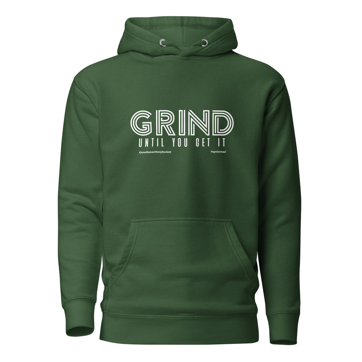 Grind Until You Get It Upstormed Hoodie