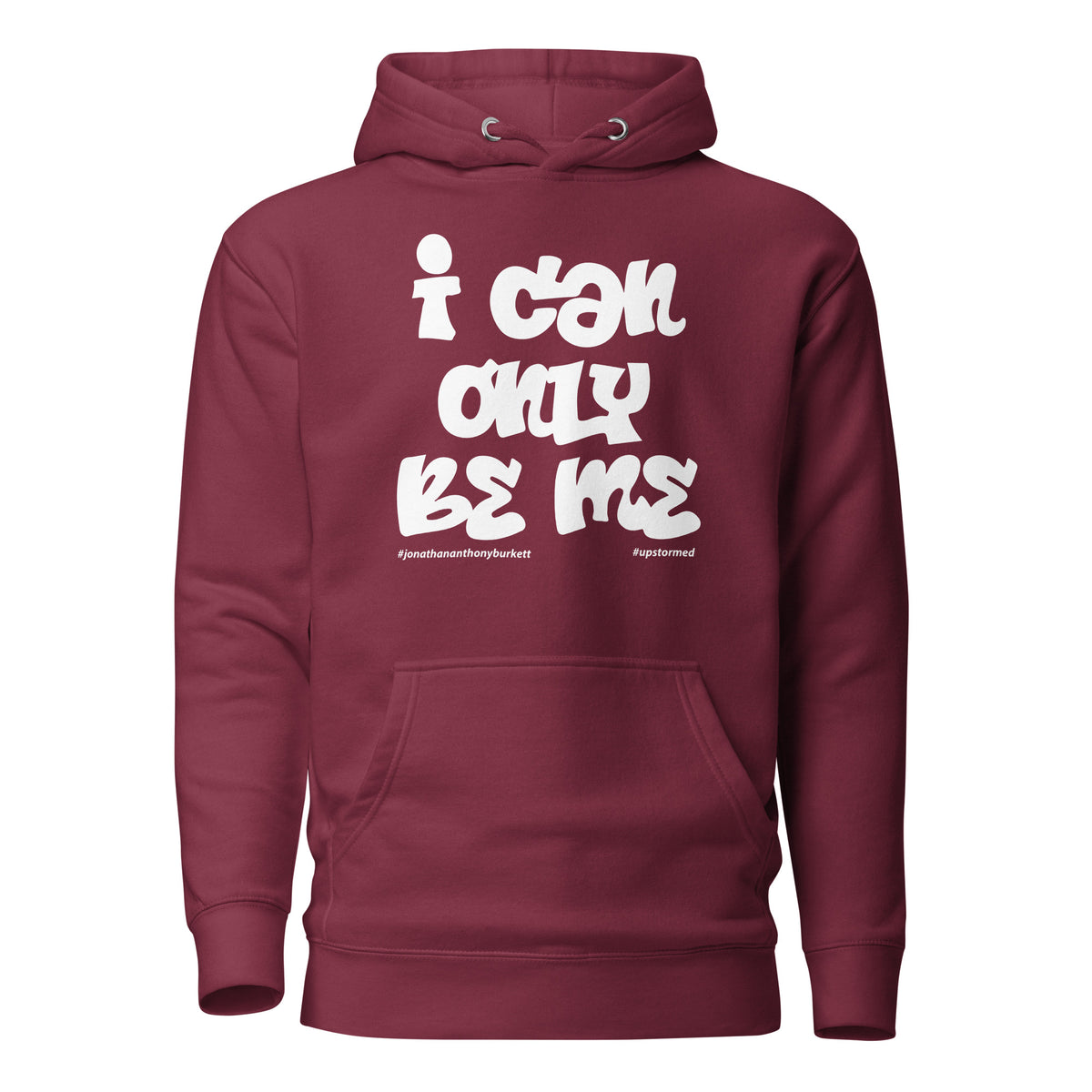 I Can Only Be Me Upstormed Hoodie