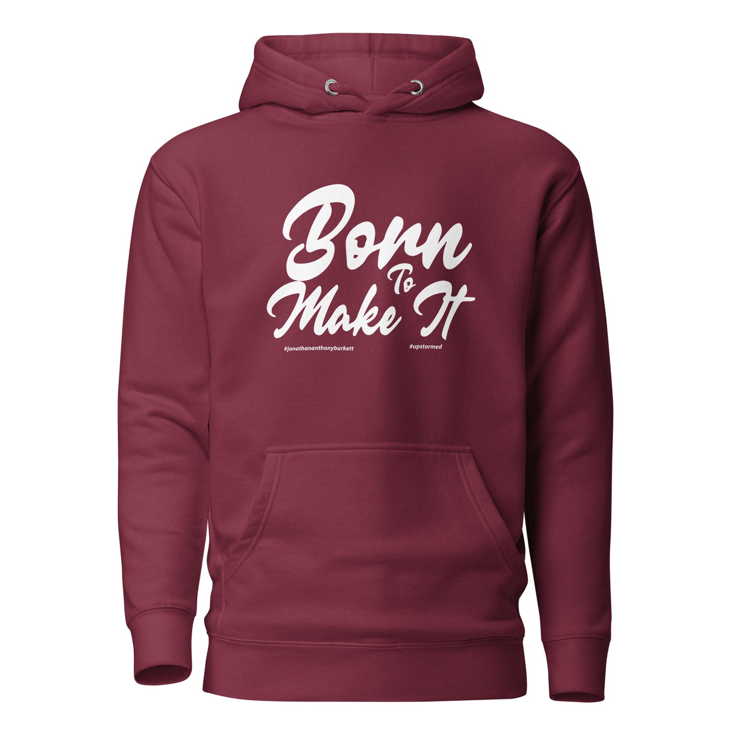 Born To Make It Upstormed Hoodie in Maroon — front view