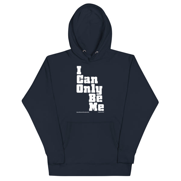 I Can Only Be Me Upstormed Hoodie