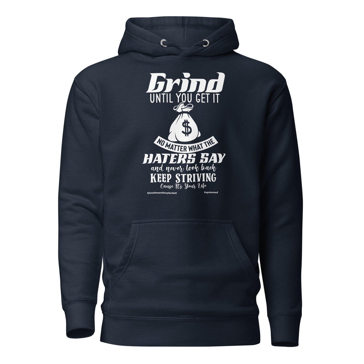 Grind Until You Get It Upstormed Hoodie