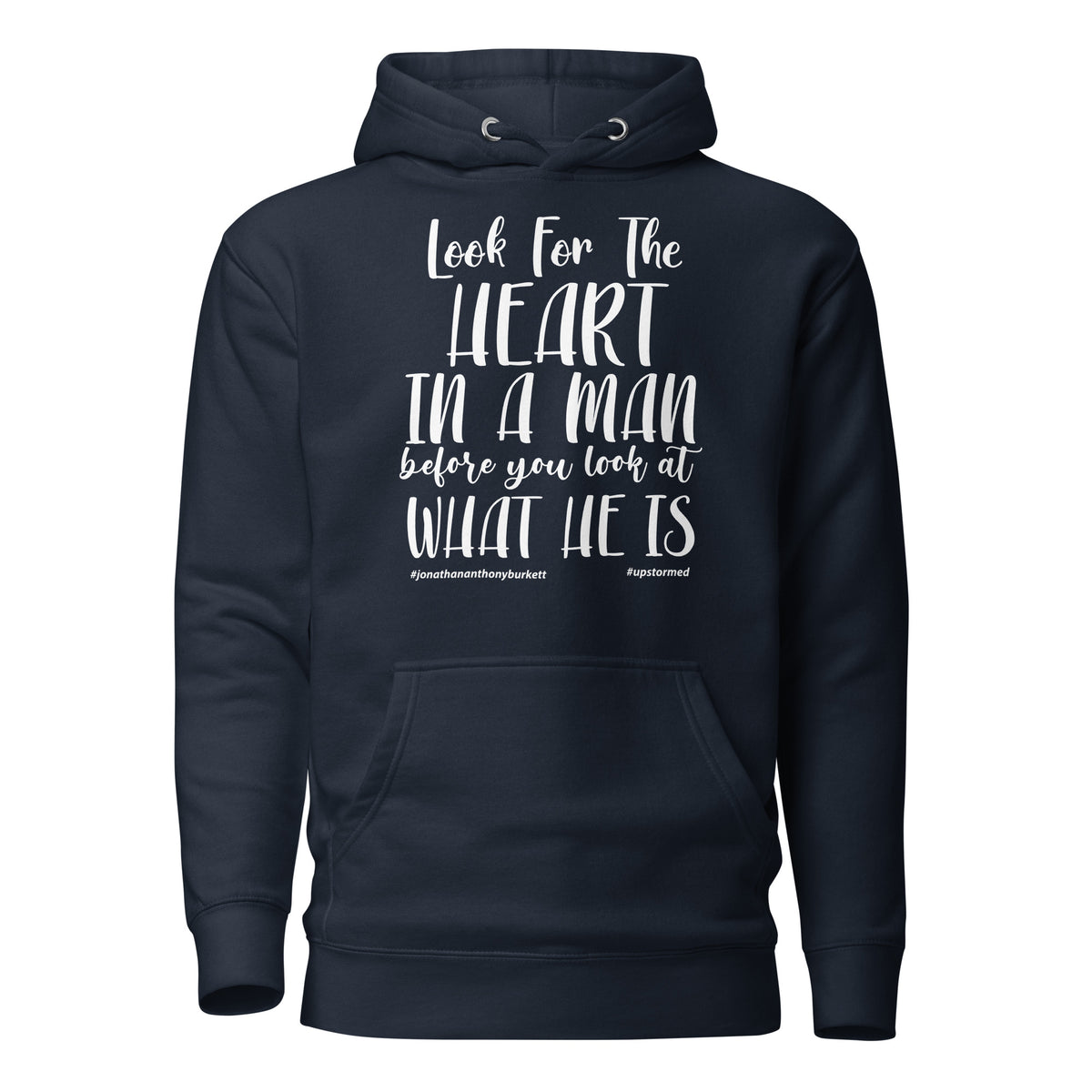 Look For The Heart In A Man Upstormed Hoodie