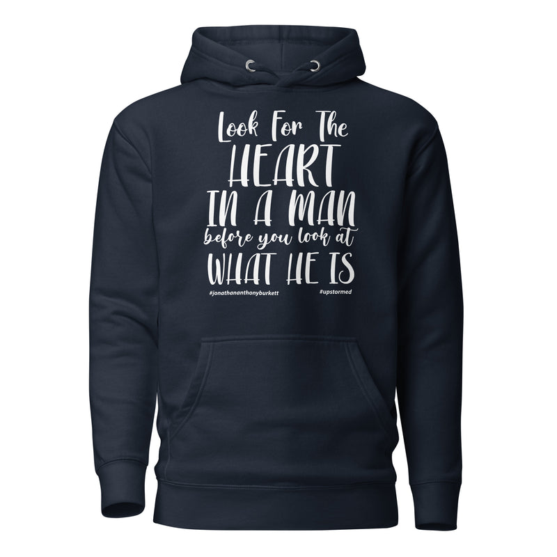 Look For The Heart In A Man Upstormed Hoodie