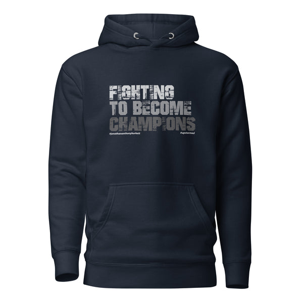 Fighting To Become Champions Upstormed Hoodie