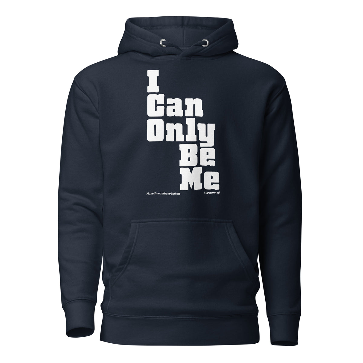 I Can Only Be Me Upstormed Hoodie