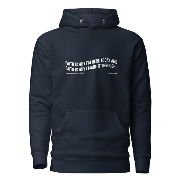 Faith Is Why I'm Here Upstormed Hoodie