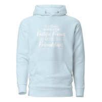 It’s Better To Have Few Faithful Friends Upstormed Hoodie