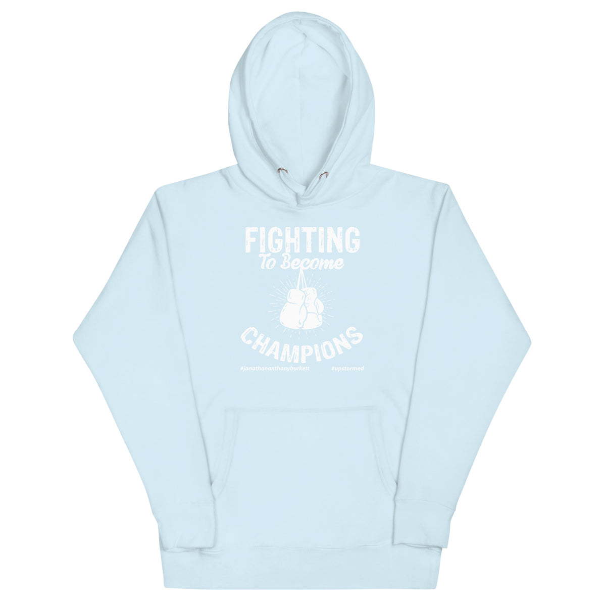 Fighting To Become Champions Upstormed Hoodie