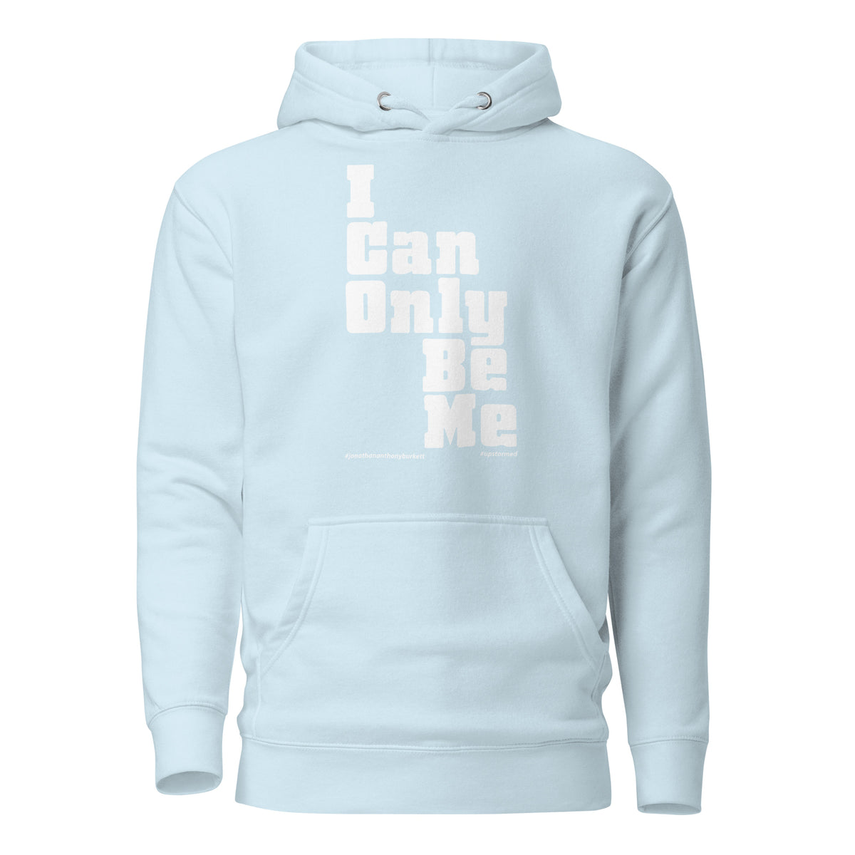 I Can Only Be Me Upstormed Hoodie