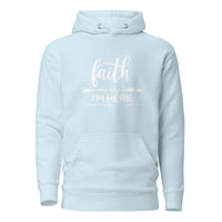 Faith Is Why I'm Here Upstormed Hoodie
