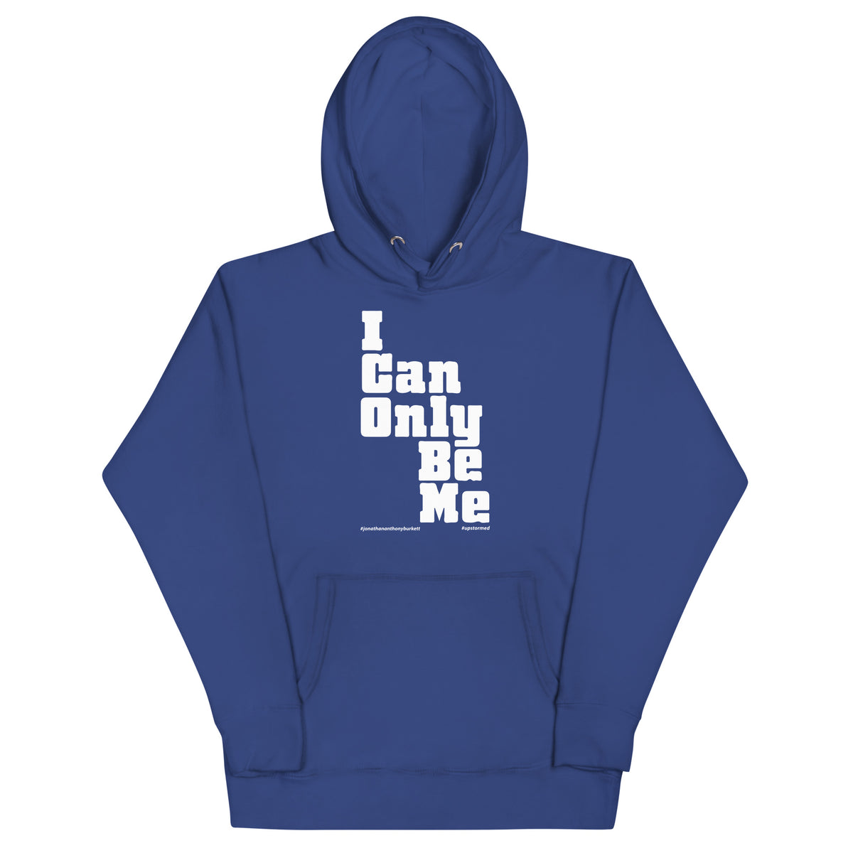 I Can Only Be Me Upstormed Hoodie