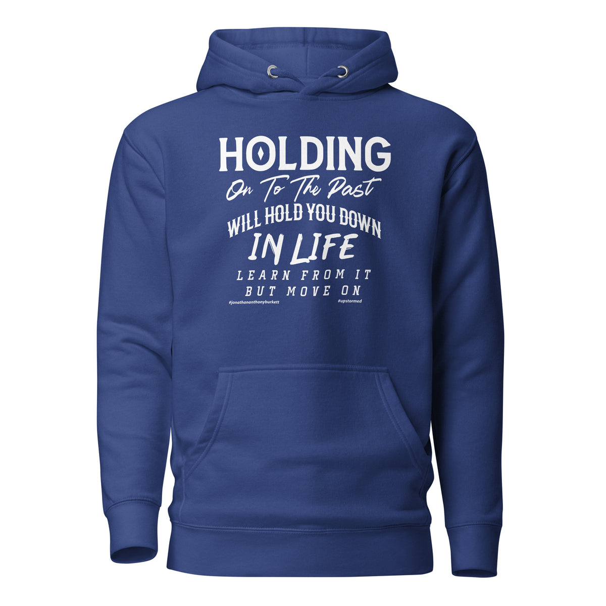 Holding On To The Past Upstormed Hoodie