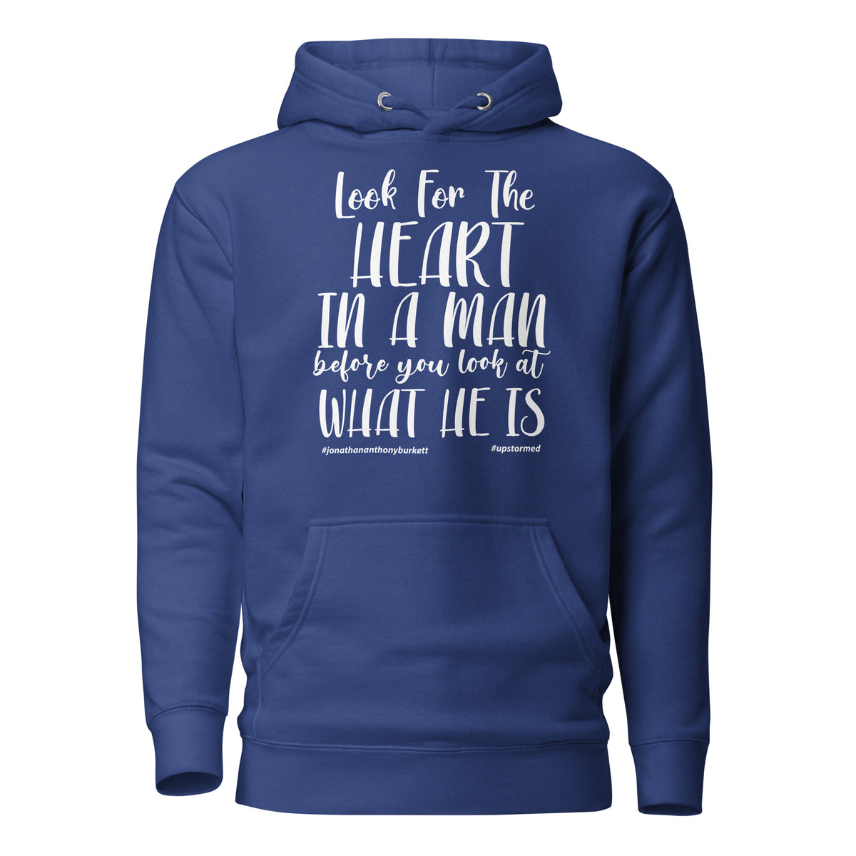 Look For The Heart In A Man Upstormed Hoodie