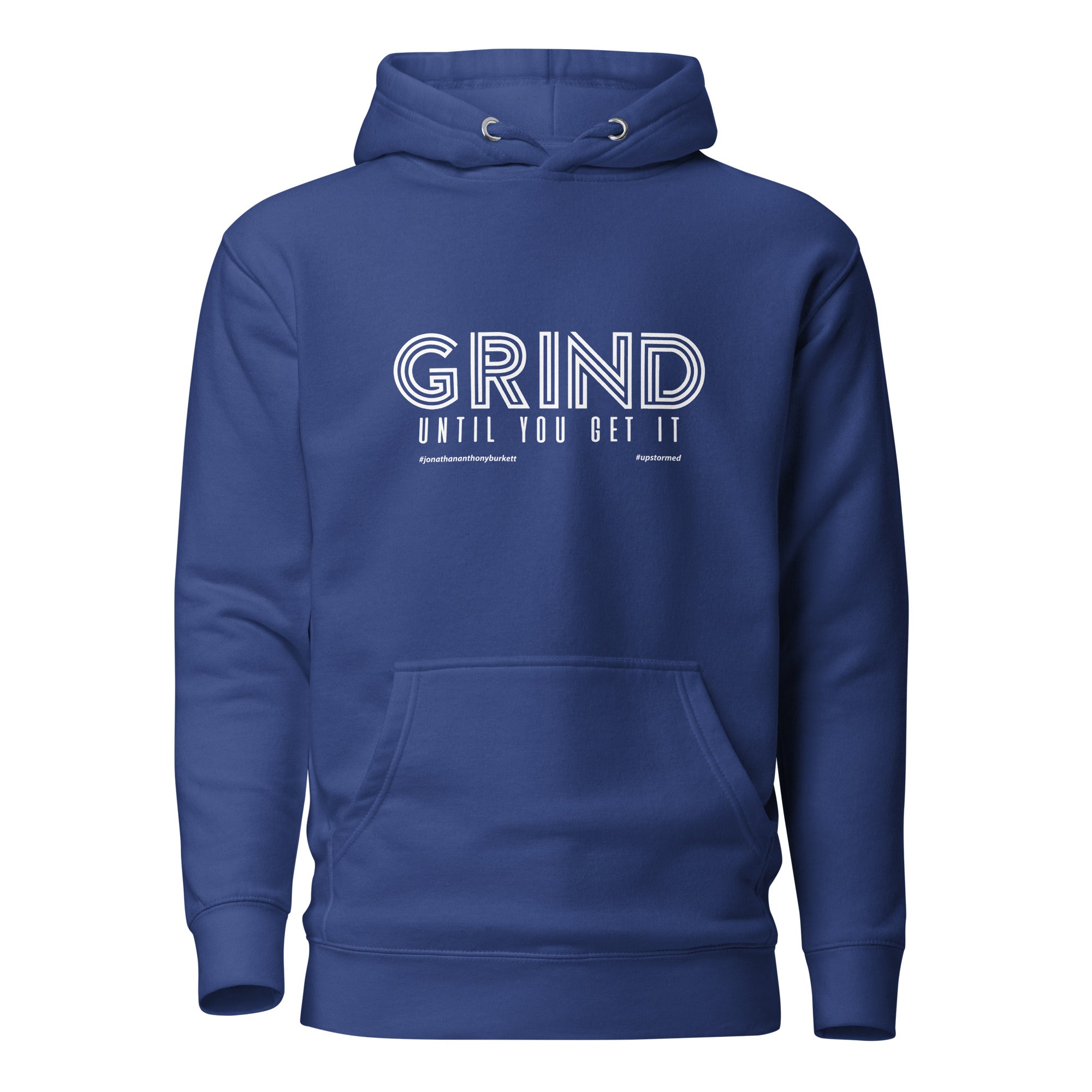 Grind Until You Get It Upstormed Hoodie