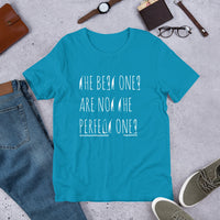The Best Ones Are Not The Perfect Ones Upstormed T-Shirt