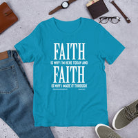 Faith Is Why I'm Here Today Upstormed Shirt