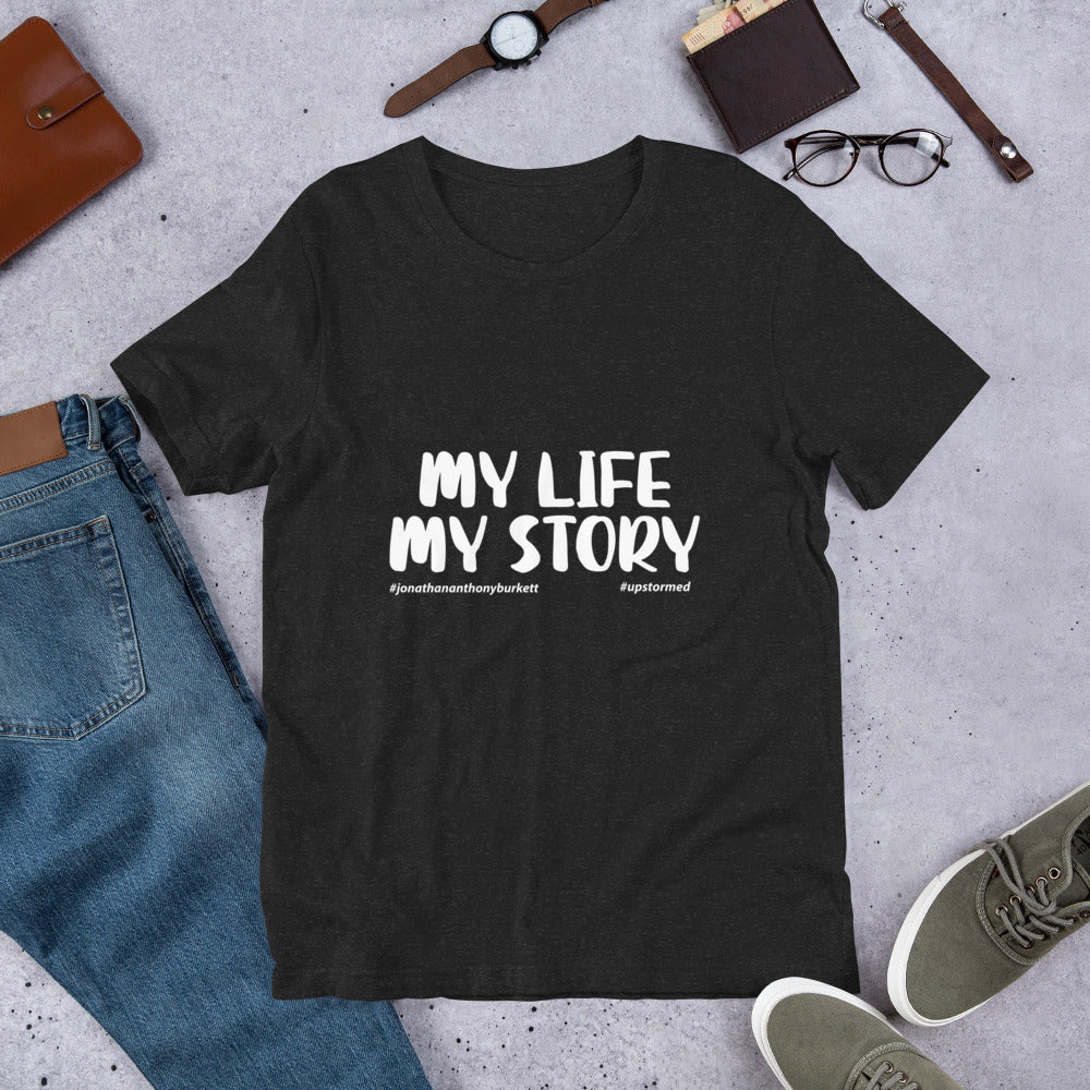 My Life My Story Upstormed T-Shirt