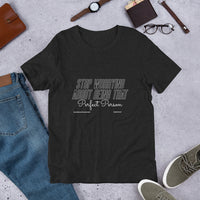 Stop Worrying About Being That Perfect Person Upstormed T-Shirt