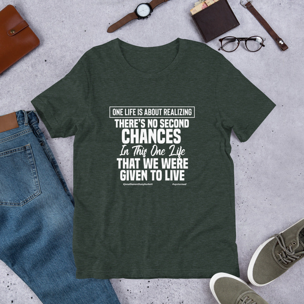 There's No Second Chances Upstormed T-Shirt