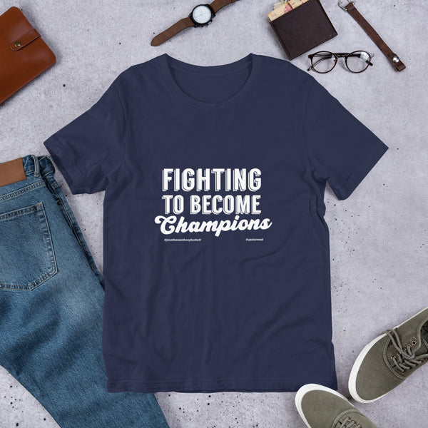 Fighting To Become Champions Upstormed T-Shirt