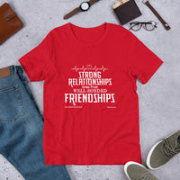 Strong Relationships Come From Well-Bonded Friendship Upstormed T-Shirt