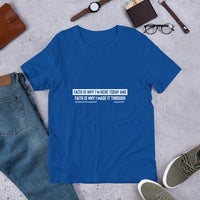 Faith Is Why I'm Here Today Upstormed Shirt