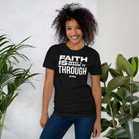 Faith Is Why I Made It Through Upstormed Shirt