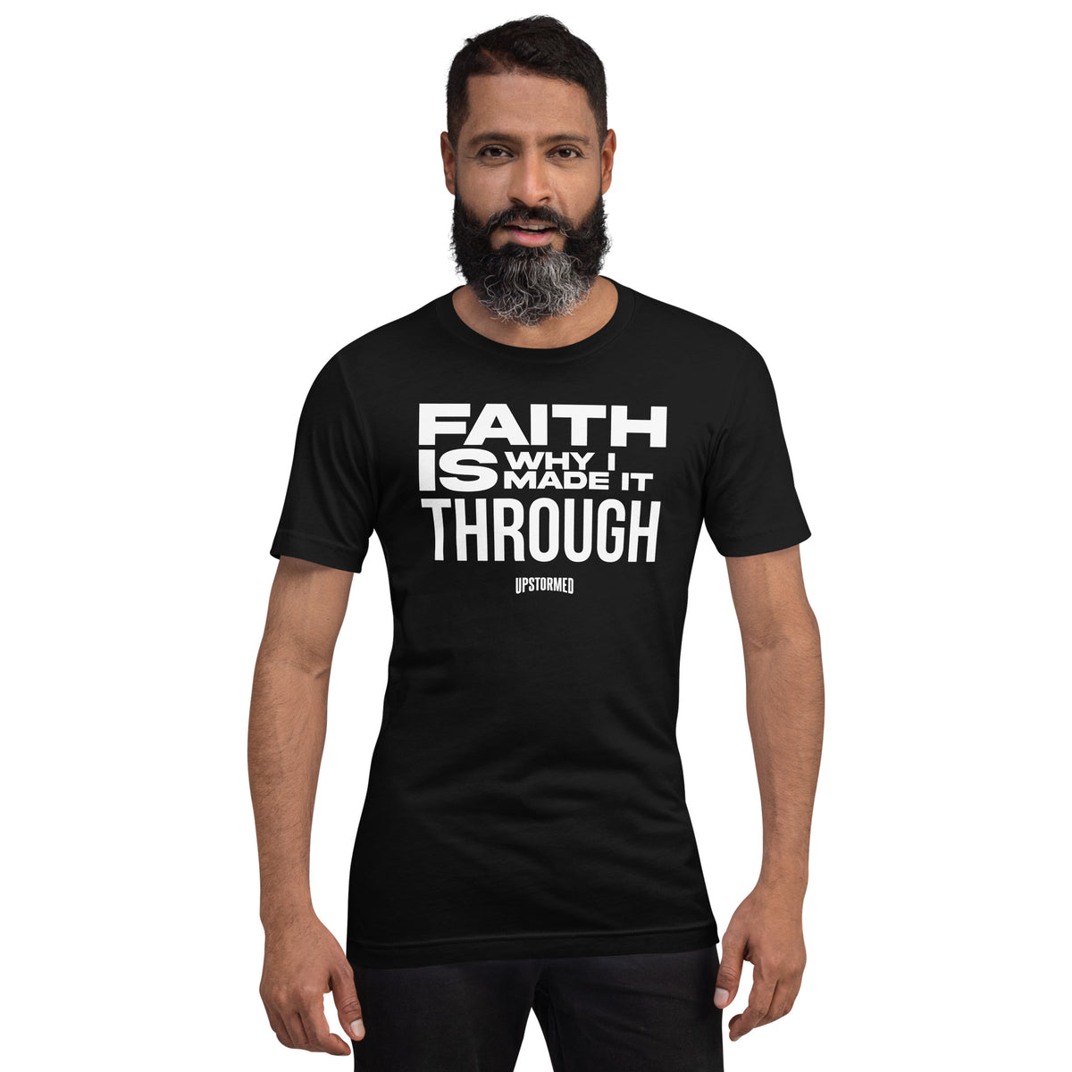 Faith Is Why I Made It Through Upstormed Shirt