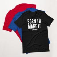 Born To Make It Upstormed Shirt