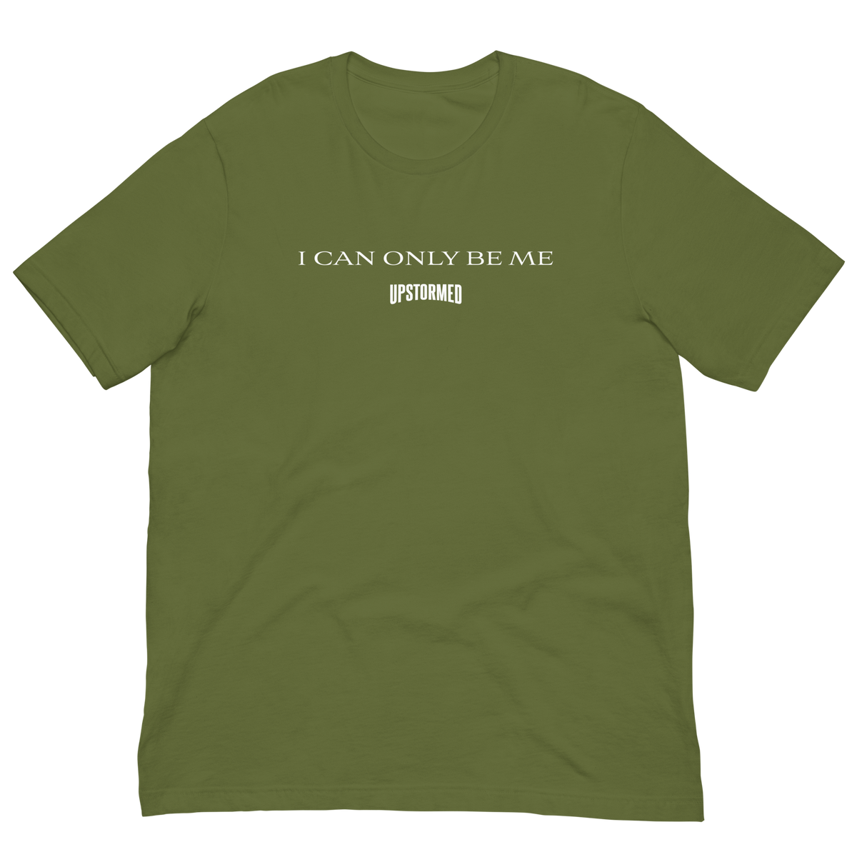 I Can Only Be Me Upstormed T-Shirt